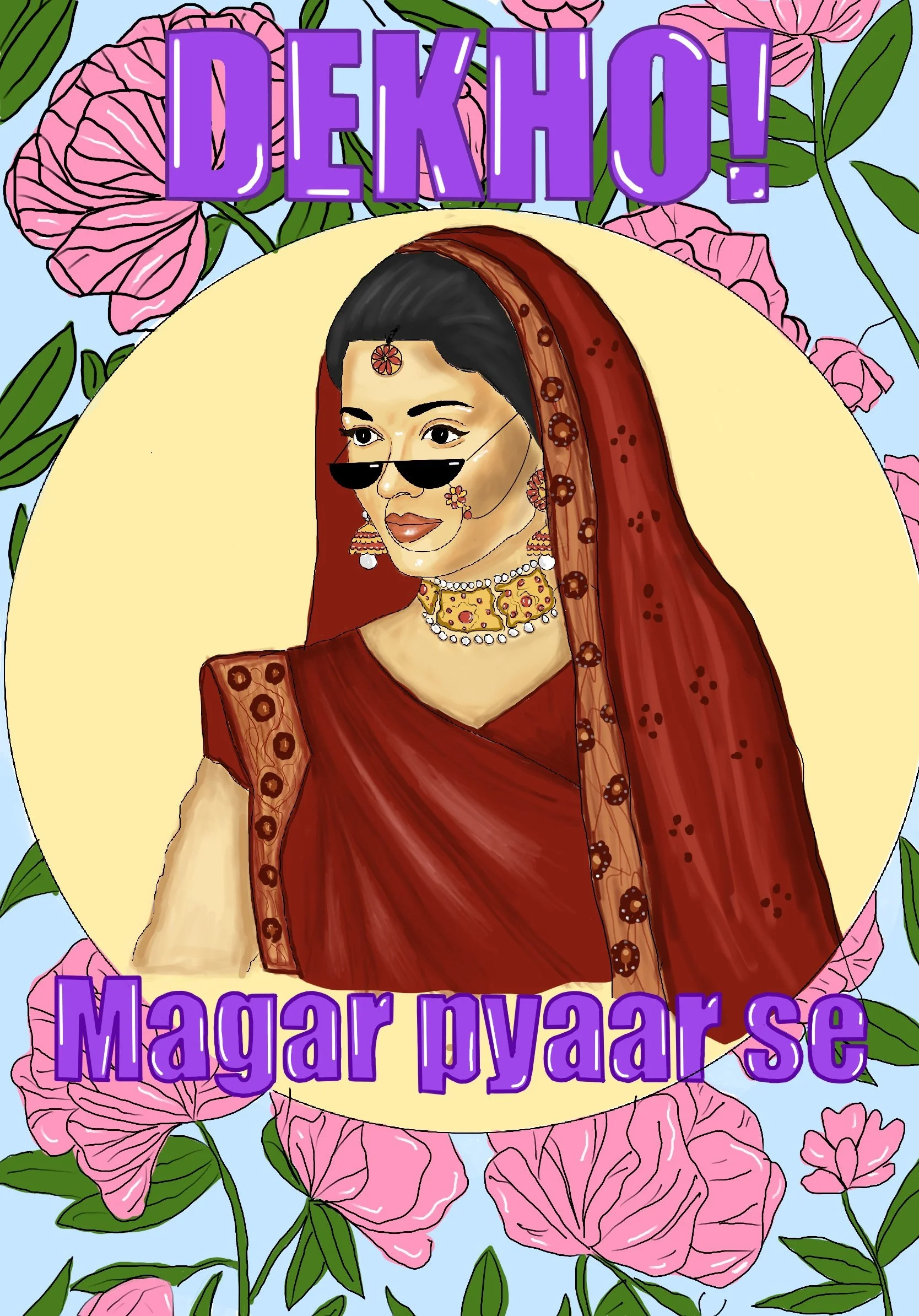 A digitally illustrated portrait of a woman dressed in traditional Indian attire with jewelry and sunglasses, surrounded by pink flowers. The image includes text in purple that says 'DEKHO! Magar pyaar se'.